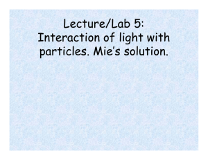 Lecture/Lab 5: Interaction of light with particles Mie`s solution