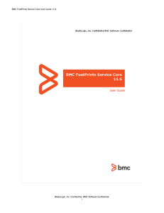 BMC FootPrints Service Core User Guide 11.6 BladeLogic, Inc