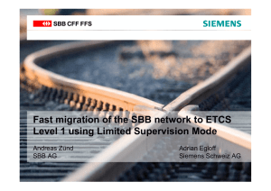 F t i ti fth SBB t kt ETCS Fast migration of the SBB network to ETCS