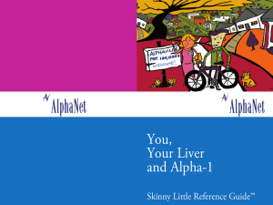 You, Your Liver and Alpha-1 - AlphaNet Big Fat Reference Guide