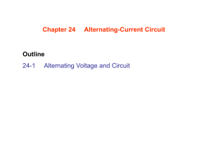 Chapter 24 Alternating-Current Circuit Chapter 24 Alternating