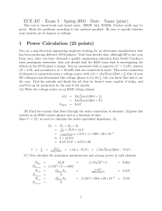 ECE 307 – Exam 3 – Spring 2003 – Date – Name (print): 1 Power