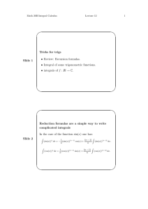 Slide 1 Tricks for trigs • Review: Recursion formulas. • Integral of