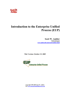 Introduction to the Enterprise Unified Process (EUP) Scott W. Ambler