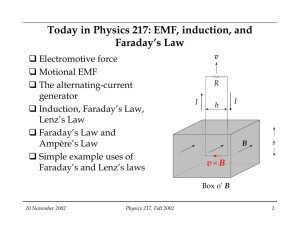 Today in Physics 217: EMF, induction, and Faraday`s Law
