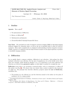 Lecture 15 — February 23, 2016 1 Outline 2 Diffraction