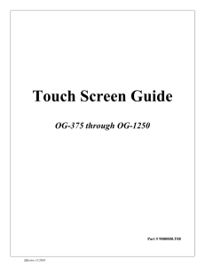 Touch Screen Overview OG-375 through OG-1250