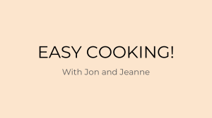 EASY COOKING! Introduction to cooking process and simple recipes