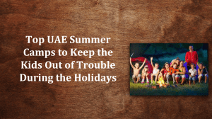 Top UAE Summer Camps to Keep the Kids Out of Trouble During the Holidays