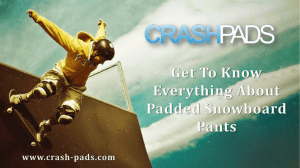 Get To Know Everything About Padded Snowboard Pants