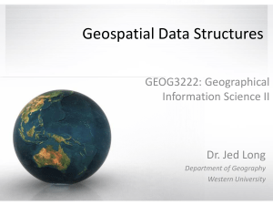 Lecture 1 Geospatial Data Structures