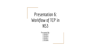 NS3 Presentation for TCP