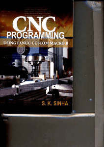 CNC Programming using Fanuc Custom Macro by Prof. S. K. Sinha