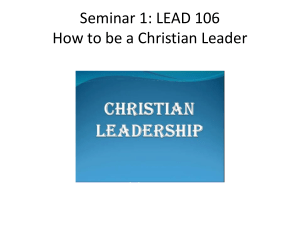 Seminar 1 How to be a Christian leader