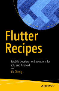 Fu Cheng - Flutter Recipes  Mobile Development Solutions for iOS and Android (2019, Apress) - libgen.lc