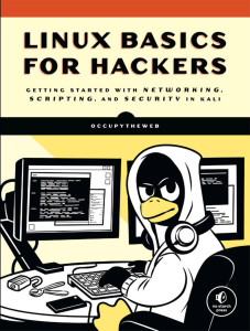 Linux Basics for Hackers Getting Started with Networking, Scripting, and Security in Kali by OccupyTheWeb (z-lib.org)