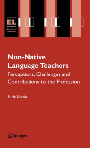 Enric Llurda - Non-Native Language Teachers  Perceptions, Challenges and Contributions to the Profession (Educational Linguistics) (2005)
