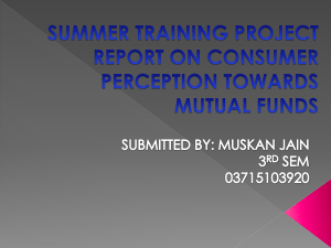 SUMMER TRAINING PROJECT REPORT ON CONSUMER PERCEPTION ON MUTUAL FUNDS