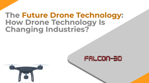 The Future Drone Technology  How Drone Technology Is Changing Industries
