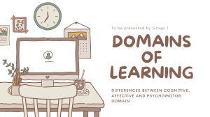 GROUP 1 ( DOMAINS OF LEARNING)