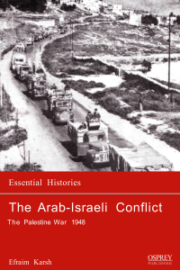 Arab-Israeli Conflict - Arab-Israeli Conflict The Palestine War 1948