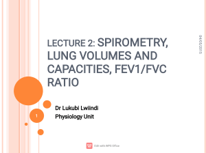 Lecture 2 SPIROMETRY, LUNG VOLUMES AND CAPACITIES