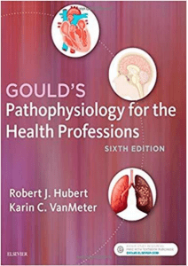 TEST BANK Goulds Pathophysiology for the Health Professions 6th Edition by Robert J  Hubert BS -1