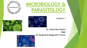Lecture 1 MICROBIOLOGY & PARASITOLOGY 1