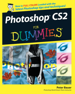 (For dummies) Peter Bauer - Photoshop CS2 For Dummies-Wiley (2005)
