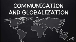 Lesson 3 ( Communication and Globalization)