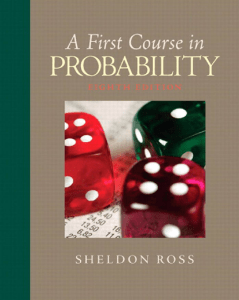 A First Course in Probability, 8th Edition by Sheldon Ross 