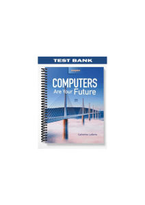 Test Bank for Computers Are Your Future Complete 12th Edition by Cathy LaBerta sample chapter