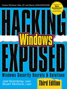 Hacking Exposed Windows Microsoft Windows Security Secrets and Solutions, Third Edition (Joel Scambray) (z-lib.org)