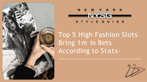 Top 5 High Fashion Slots Bring 1m in Bets According to Stats