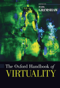 6-2014-The Oxford Handbook of Virtuality (Mark Grimshaw) (z-lib.org)