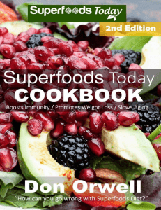 Superfoods Today Cookbook  200 Recipes of Quick & Easy, Low Fat Diet, Gluten Free Diet, Wheat Free Diet, Whole Foods Cooking, Low Carb Cooking, Weight ... plan  weight loss plan for women Book 32) ( PDFDrive )