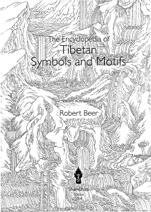 The Encyclopedia of Tibetan Symbols and Motifs (Robert Beer)