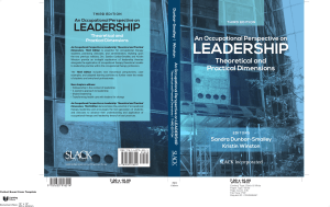 An Occupational Perspective on Leadership, Theoratical and Practical Dimentions, 3e Sandra Dunbar-Smalley, Kristin Winston
