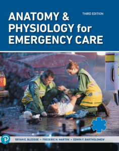 Anatomy & Physiology for Emergency Care, 3e Bryan Bledsoe, Frederic Martini, Edwin Bartholomew