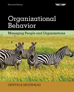 Ricky W. Griffin, Gregory Moorhead Organizational Behavior Managing People and Organizations  2013