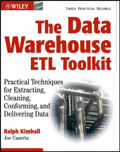 The Data Warehouse ETL Toolkit  Practical Techniques for Extracting, Cleaning, Conforming, and Delivering Data by Ralph  Kimball (z-lib.org)