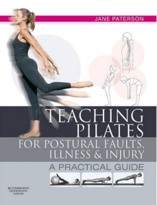 Teaching pilates for postural faults, illness and injury a practical guide 