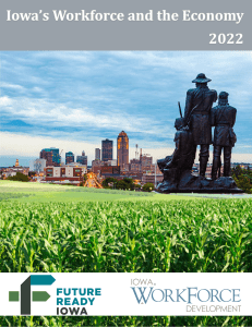 Iowa Workforce and the Economy (2022)