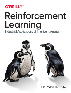 Reinforcement Learning Industrial Applications of Intelligent Agents by Phil Winder, Ph.D. (z-lib.org)