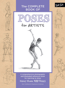 The Complete Book of Poses for Artists  A Comprehensive Photographic and Illustrated Reference Book for Learning to Draw More Than 500 Poses ( PDFDrive )