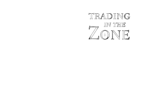 Trading in the Zone by MARK DOUGLAS