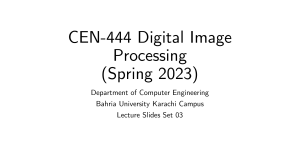 CEN-444-Digital-Image-Processing-Lecture-Set-3-26032023-012456am (1)