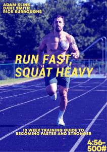 Run Fast, Squat Heavy