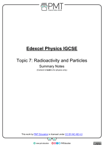 Summary Notes - Topic 7 Radioactivity and Particles - Edexcel Physics IGCSE