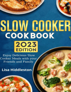 Slow Cooker Cookbook 2023 (Lisa Hiddleston)22023 (Z-Library)